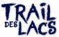 TRAIL DES LACS